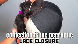 TUTO  COMMENT CRÉER UNE PERRUQUE  CLOSURE  ÉTAPE PAR ÉTAPE [upl. by Affrica]