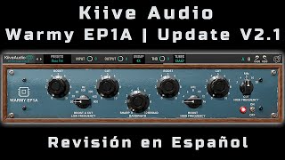 ⚡Kiive Audio Warmy EP1A  V21⚡ Revisión en Español ¡GRATUITO [upl. by Yadsnil50]