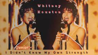 I Didnt Know My Own Strength Juniors Alternate Demo Radio Edit Whitney Houston [upl. by Orozco]