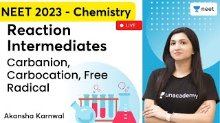 Reaction Intermediates  Carbanion Carbocation Free Radical  Akansha Karnwal  Unacademy NEET [upl. by Nauhs]