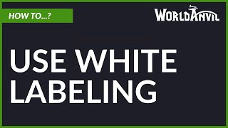 How to use World Anvil white labeling as a Sage [upl. by Laeno13]