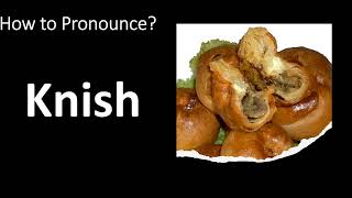 How to Pronounce Knish [upl. by Ahsemot]