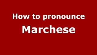 How to pronounce Marchese ItalianItaly  PronounceNamescom [upl. by Becca267]