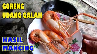 Goreng udang galah hasil mancing [upl. by Placeeda5]