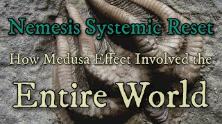 Nemesis Systemic Reset How Medusa Effect Involved the Entire World [upl. by Ecnerual]