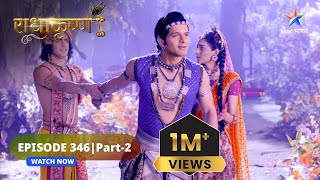 RadhaKrishn  Balram ne bachaaye Rajkumari Revati ke praan  राधाकृष्ण  EPISODE346 Part 2 [upl. by Nagaet824]