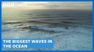 What Creates The Biggest Waves In The Ocean  Spectacular Earth  BBC Earth Science [upl. by Hnoj]