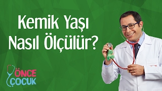 Kemik Yaşı Nasıl Ölçülür  Önce Çocuk [upl. by Waldron]