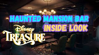 Inside The Haunted Mansion Bar  Disney Treasure Disney Cruiseline First Look [upl. by Einaled]