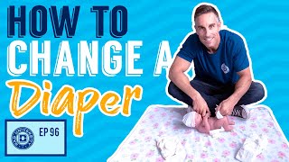 How to Change a Diaper  Expert Tips on Changing a Baby  Dad University [upl. by Flo]