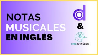 Las Notas Musicales en Inglés creatumusica [upl. by Ellienad571]