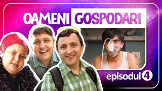 Oameni Gospodari  EPISODUL 4 [upl. by Nede]