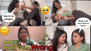 Angry prank on my friend 🙁 ll kitni pyari h ye🥹🤌🏻gussa hi nahi kr rhi [upl. by Etterb]