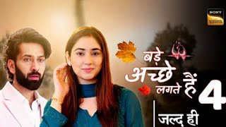 Bade Achhe Lagte Hain Season 4 New promo Nakul Mehta Disha Parmar  Released date [upl. by Ysdnil]