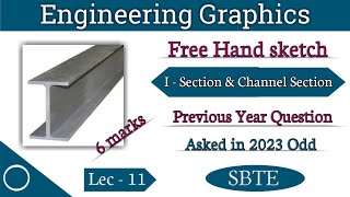 Free Hand Sketch of I  Section amp Channel Section  Asked in 2023 Odd  Engineering Graphics  SBTE [upl. by Yrrap]