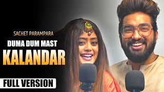 DUMA DUM MAST KALANDAR Full Song  Sachet Parampara  Tune Lyrico [upl. by Atiuqin]