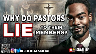 BiblicalSmoke Why Do Pastors Lie To Their Members ⛪️ [upl. by Lorraine973]