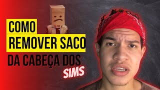 PORQUE OS SIMS FICA COM UM SACO NA CABEÃ‡A E COMO TIRAR THE SIMS 4 [upl. by Utta]