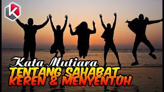 50 Kata kata mutiara tentang sahabat keren dan menyentuh hati [upl. by Petracca]