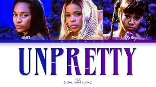 TLC  Unpretty Color Coded Lyrics [upl. by Olenta]