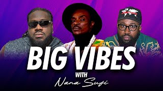 BIG VIBES with NANA SUFI [upl. by Ornie]