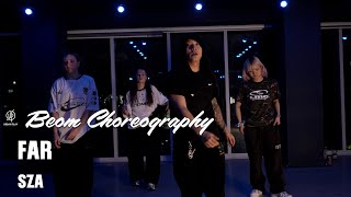 FAR  SZA I BEOM Choreography  Urban Play Dance Academy [upl. by Allan]