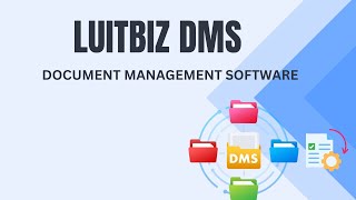 LuitBiz DMS Document Management System [upl. by Castro49]