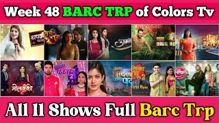 Colors Tv BARC TRP Report of Week 48  All 11 Shows Full Barc Trp [upl. by Murrell]