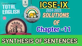 ICSEIX  Total English solution 202425  Solved assignments of chapter11 Synthesis of sentences🔥 [upl. by Rempe]