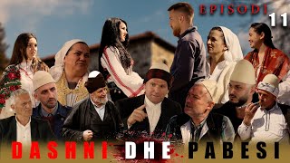 Dashni dhe Pabesi  Episodi 11  Tregime të Vjetra [upl. by Atinor]