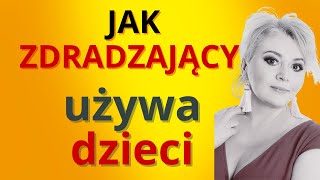 🔵Zdrada dziećmi przykryta Co naprawdę oznacza że zdradzający zasłania się dziećmi🚫 [upl. by Anitsyrk590]