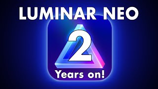 Luminar Neos 2nd Anniversary  Does It Live Up To The Hype [upl. by Ellehcyar]