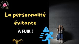 La personnalité évitante à FUIR ABSOLUMENT [upl. by Walsh]