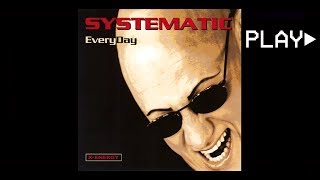 SYSTEMATIC  EveryDay Original Radio Edit [upl. by Mellen742]