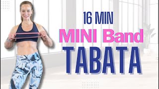 16 Minute Mini Band Tabata Workout  HIIT Cardio amp Strength [upl. by Nivart548]