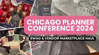 Chicago Planner Conference 2024  Swag amp Vendor Marketplace Haul [upl. by Dnalor]