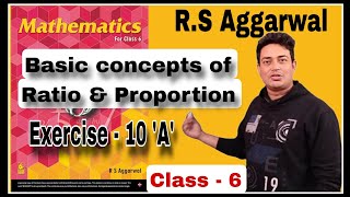 ratio and proportion class 6  ratio and proportion class 6rs aggarwal  rs aggarwal exercise 10a [upl. by Ariel]