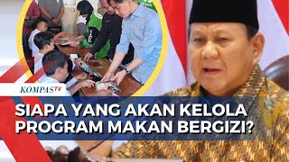 Badan Gizi Nasional Akan Kelola Program Makan Bergizi Gratis Ini Rencananya [upl. by Kari]