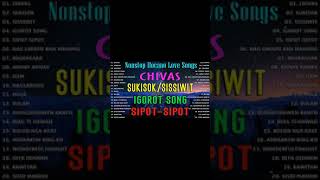 BALSE ILOCANO NONSTOP MEDLEY SONG 2024 🌿 CHIVAS SUKISOK SISSIWIT🌿 [upl. by Ahsirtal]