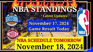 NBA STANDINGS TODAY as of November 17 2024  GAME RESULTS  NBA SCHEDULE November 18 2024 [upl. by Pablo]