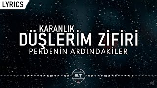 Perdenin Ardındakiler  Düşlerim Zifiri Karanlık SözleriLyrics [upl. by Nudnarb]