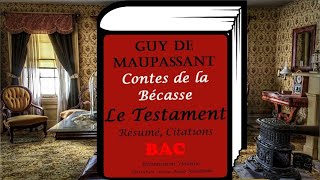 Le Testament  Contes de la Bécasse Guy de Maupassant Résumé Analyse Citations [upl. by Wagstaff]