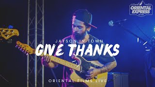 Jayson in Town  Give Thanks Iya Terra  Official Live Video [upl. by Acinor]