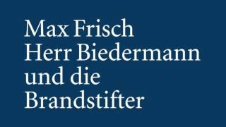 Max Frisch Herr Biedermann und die Brandstifter Hörspiel 1953 Heutzutage muss alles w [upl. by Ailil]