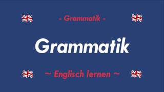 Englisch lernen  Die Grammatik [upl. by Mohun]