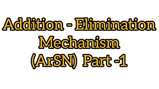 The Addition Elimination Mechanism Aromatic Nucleophilic substitution Reaction ArSN Part1 [upl. by Nnalorac]