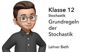 Stochastische Grundlagen  Klasse 12  Stochastik  Lehrer Beth [upl. by Meador]