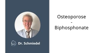 Dr Schmiedel I Osteoporose  Biphosphonate 24 [upl. by Enaud]