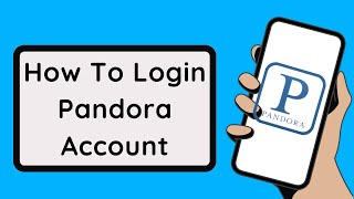 How To Login To Pandora Account [upl. by Merow]