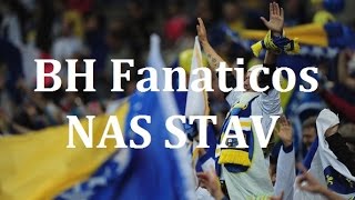 BiH Fanaticos  Nas Stav tekst [upl. by Darnoc]